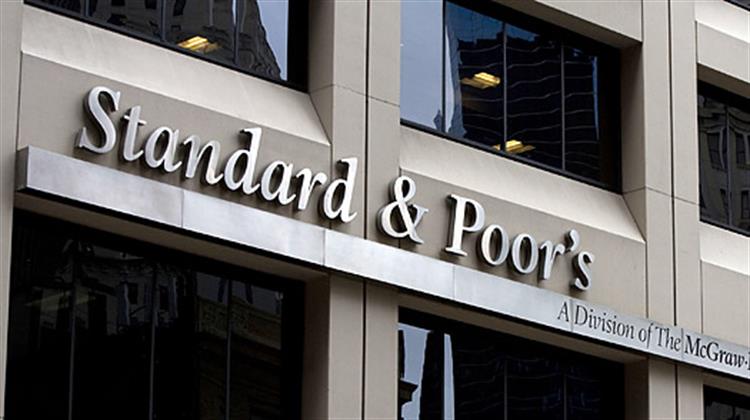 S&P: Η Πιστοληπτική Αναβάθμιση της Ελληνικής Οικονομίας Εξαρτάται από την Αξιολόγηση του Προγράμματος