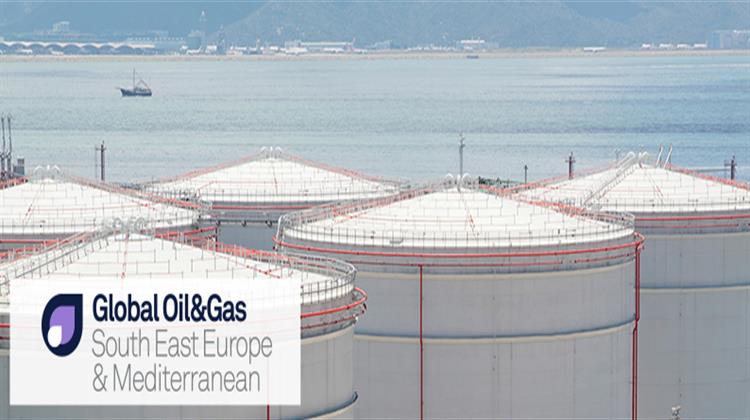 2nd Global Oil & Gas SE Europe and Mediterranean Conference to Open With Interventions by the Ministers of Energy of Greece and Israel