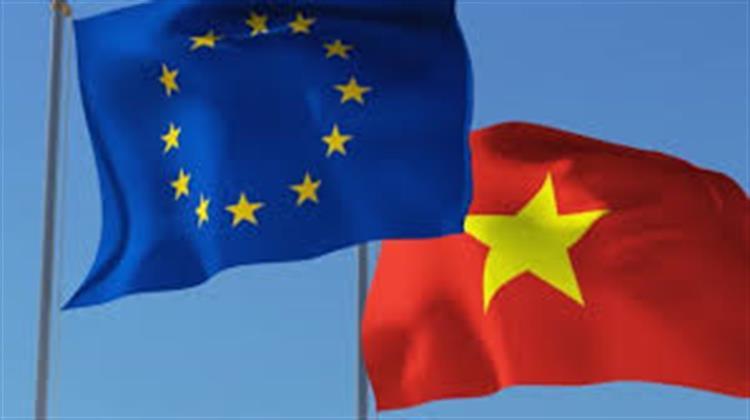 Συμφωνία Ελεύθερων Συναλλαγών Μεταξύ ΕΕ και Βιετνάμ - Εξάλειψη Σχεδόν Όλων των Δασμών για 10 Έτη