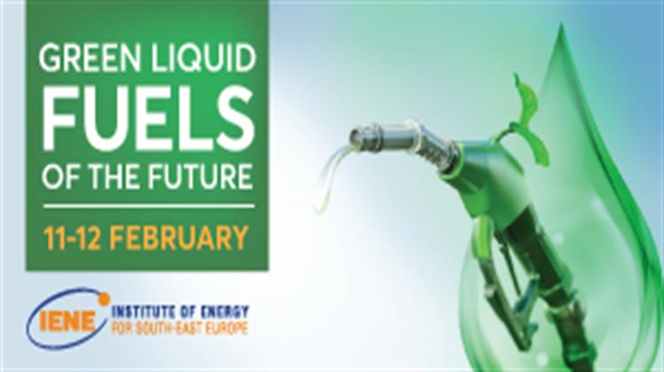 ΙΕΝΕ,  11 & 12 Φεβρουαρίου:  Προεγγραφείτε και Παρακολουθήστε Ζωντανά το Συνέδριο “Green Liquid Fuels of the Future”