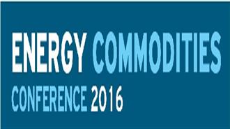 Αθήνα, 13 Μαΐου: Άνοιγμα Λιανικής Αγοράς Ηλεκτρισμού και Χρηματιστήριο Ενέργειας στο Επίκεντρο του Energy Commodities Conference 2016