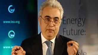 Δρ. Φατίχ Μπιρόλ, Εκτελεστικός Διευθυντής ΙΕΑ: Συστημικό Σοκ που Απαιτεί Παγκόσμια Απάντηση η Σημερινή Πετρελαϊκή Κρίση