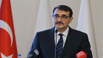 Υπουργός Ενέργειας Τουρκίας: Υπάρχουν Ενδείξεις για Αέριο στην Αν. Μεσόγειο, Άχνα Δεν Έβγαλαν οι Κεμαλιστές Όταν το Καστελόριζο Ενώθηκε με την Ελλάδα