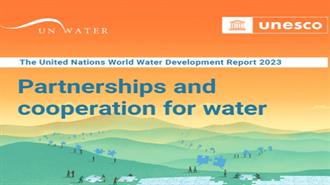 ΟΗΕ: Νερό, Παράγοντας Ευημερίας και Ειρήνης Όταν Μοιράζεται Δίκαια