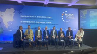 Balkan Forum: «Τεράστιες» Ευκαιρίες για τους Έλληνες Επιχειρηματίες στα Βαλκάνια